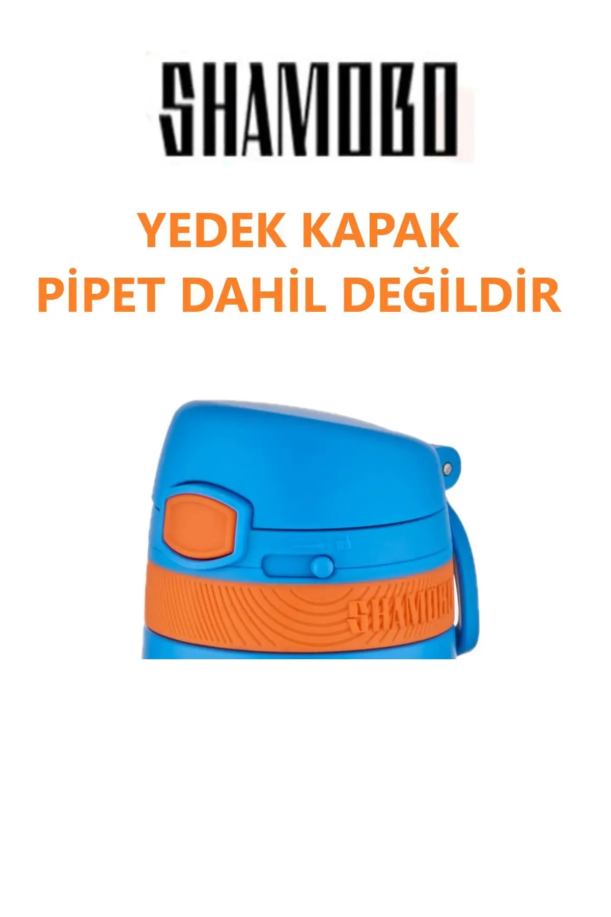 Shamobo YEDEK KAPAK --PİPET DAHİL DEĞİLDİR---350 ML ÇELİK TERMOS YEDEK KAPAĞI